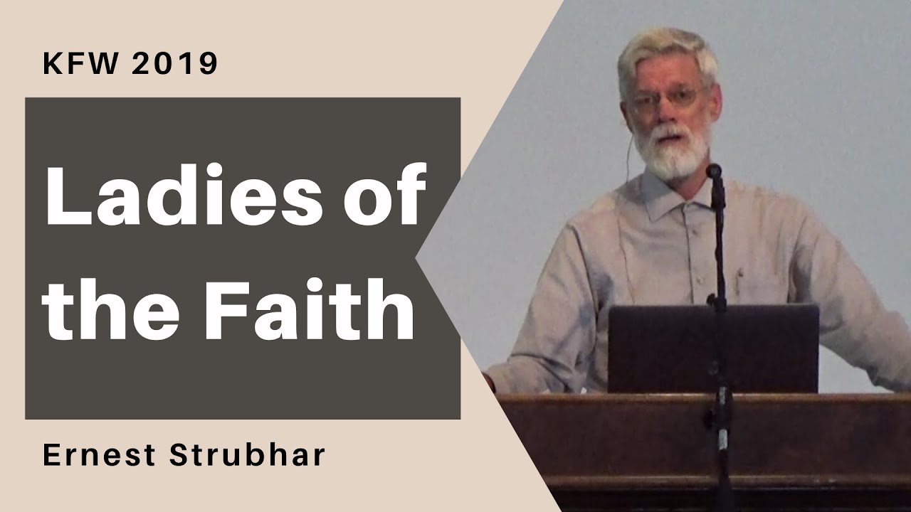 Ladies of the Faith - Ernest Strubhar | KFW 2019