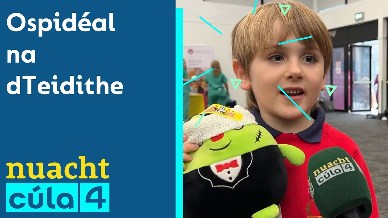 Nuacht Cúla4 | Ospidéal na dTeidithe 🧸