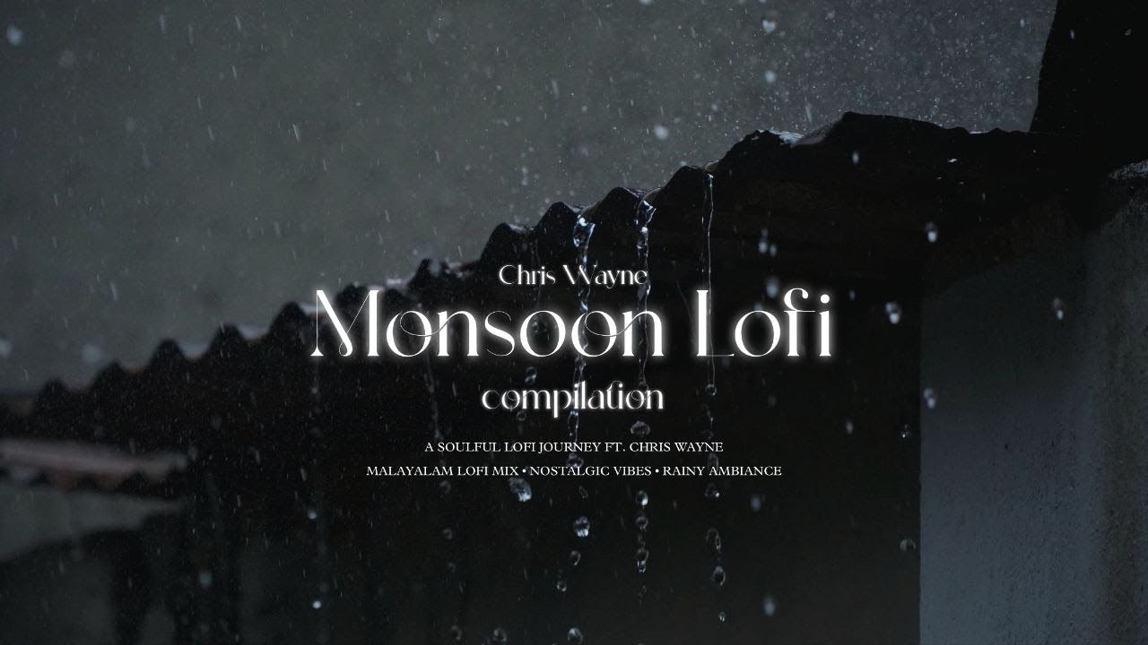 Revisit your favorite lo-fi tracks this monsoon - Chris Wayne