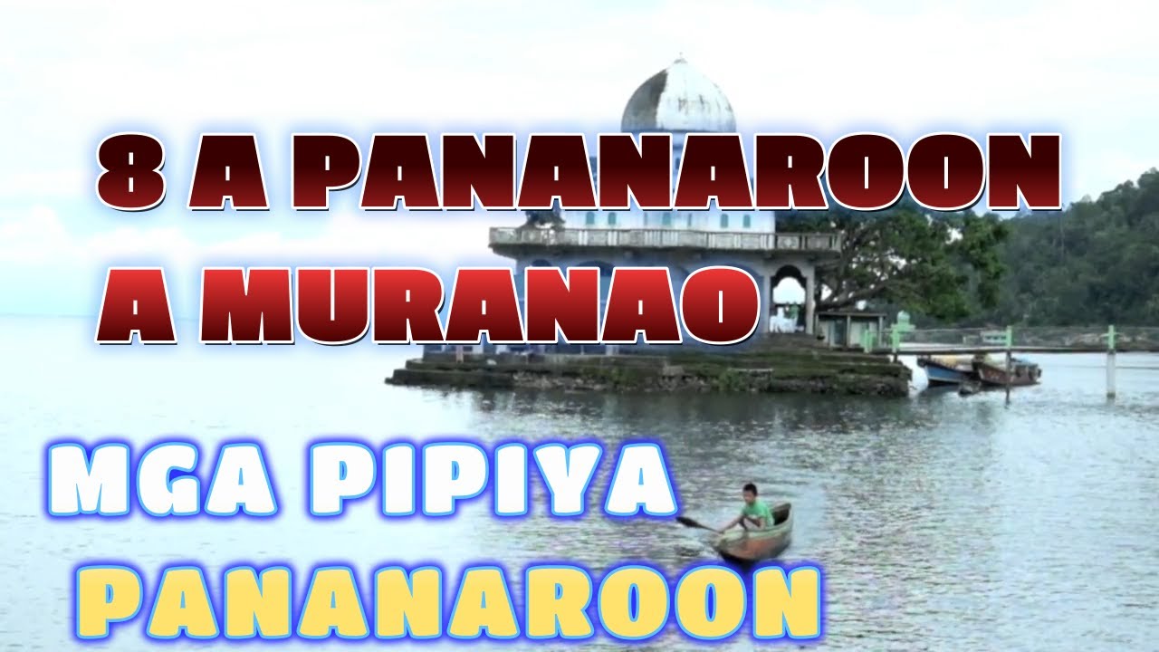 8 A PANANAROON sa a MURANAO...Mga Pipiya Pananaroon