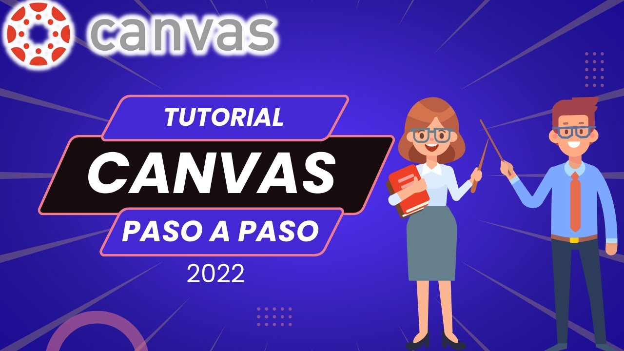 Tutorial CANVAS LMS paso a paso