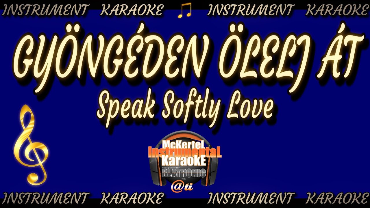 🎵  Keresztapa - Gyöngéden Ölelj Át🎞 FilmSlágerek Magyarul (INSTRUMENT/karaoke), (Speak softly love)
