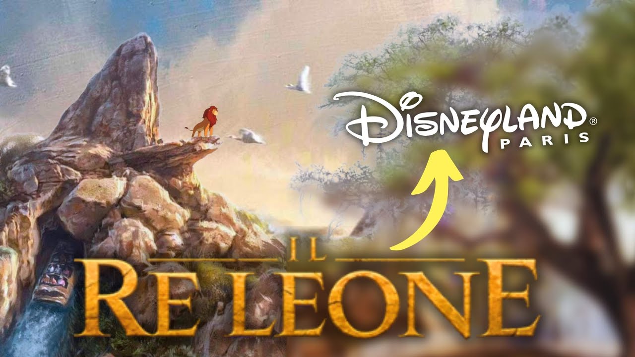 il RE LEONE arriva a DISNEYLAND PARIS - TUTTI I DETTAGLI