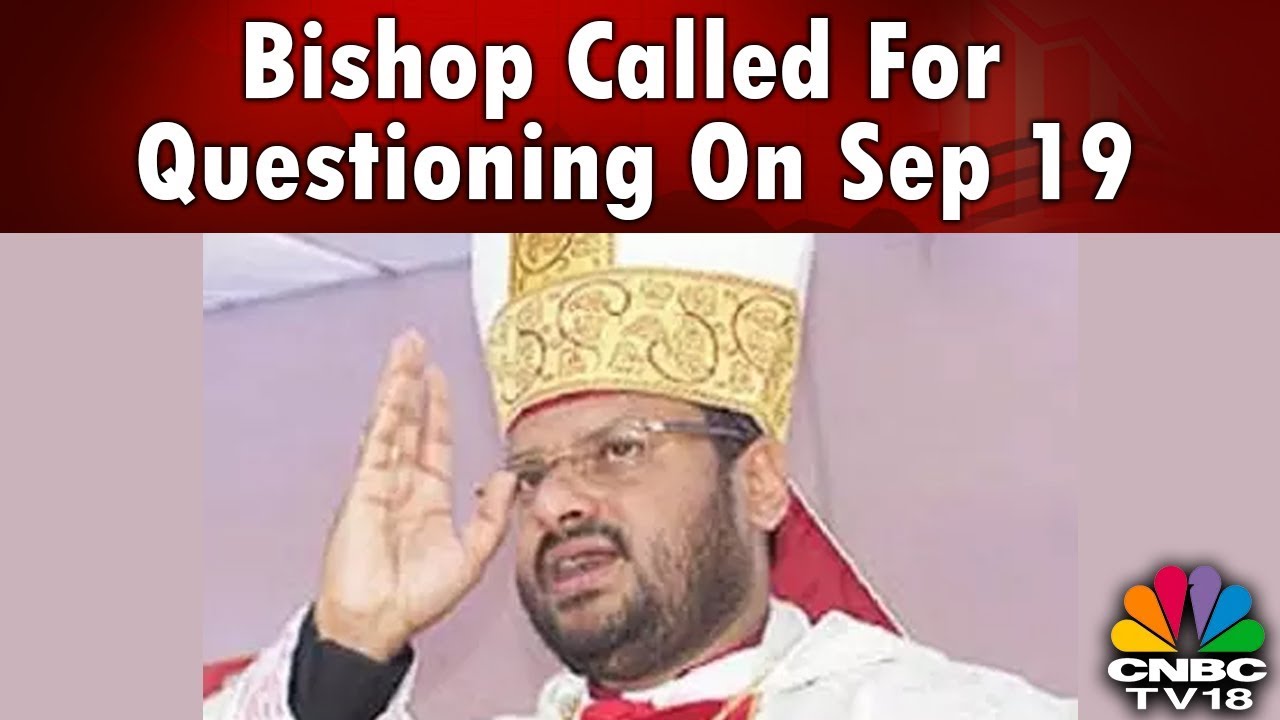 Bishop Called For Questioning On Sep 19 | Reporters Diary | CNBC TV18