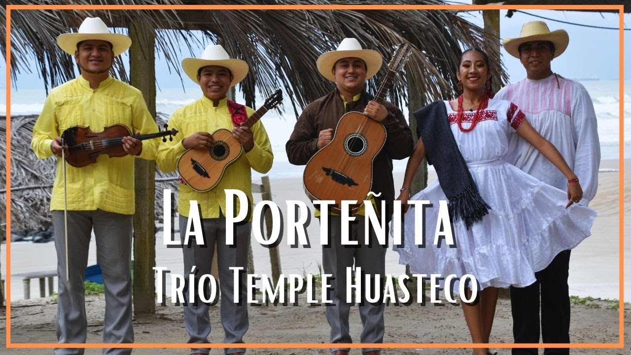 Trío Temple Huasteco - La Porteñita