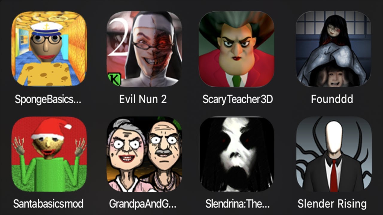 Sponge Basics Baldi's Mods,Evil Nun 2,Scary Teacher 3D,Founddd,Santa Basics Mod,Grandpa and Granny
