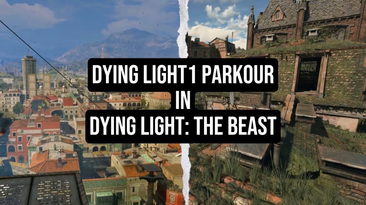 How To Make Dying Light: The Beast’s Parkour Like Dying Light 1 