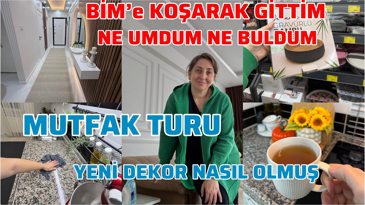 BİM’e KOŞARAK GİTTİM❌NE UMDUM NE BULDUM❌YENİ MUTFAK DEKORLARIM❌TEMİZLİKLE COŞALIM MI❌NASIL OLMUŞ❌