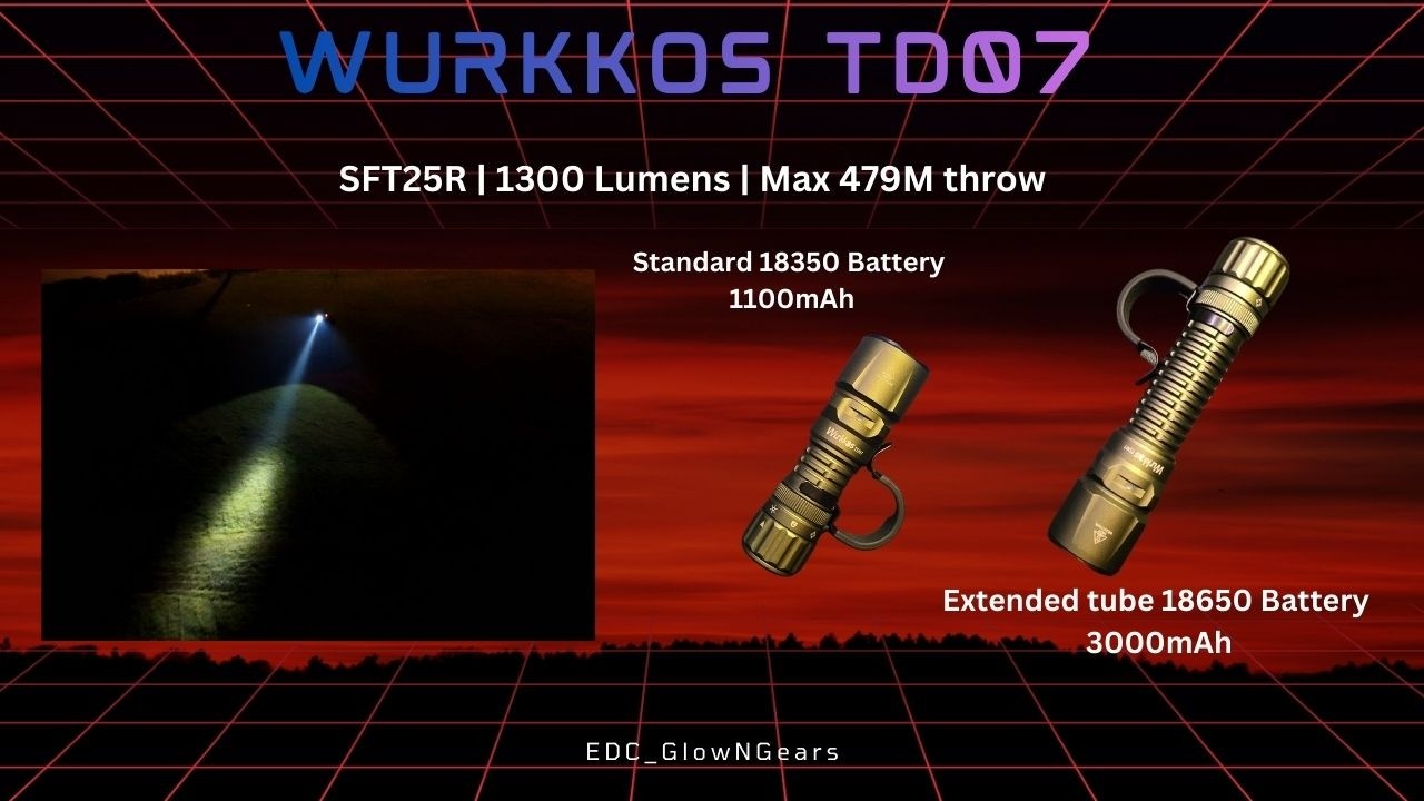 Wurkkos TD07 Tactical | SFT25R| Max 479m Throw| 1300 Lumens| #wurkkosflashlights  #edcflashlight