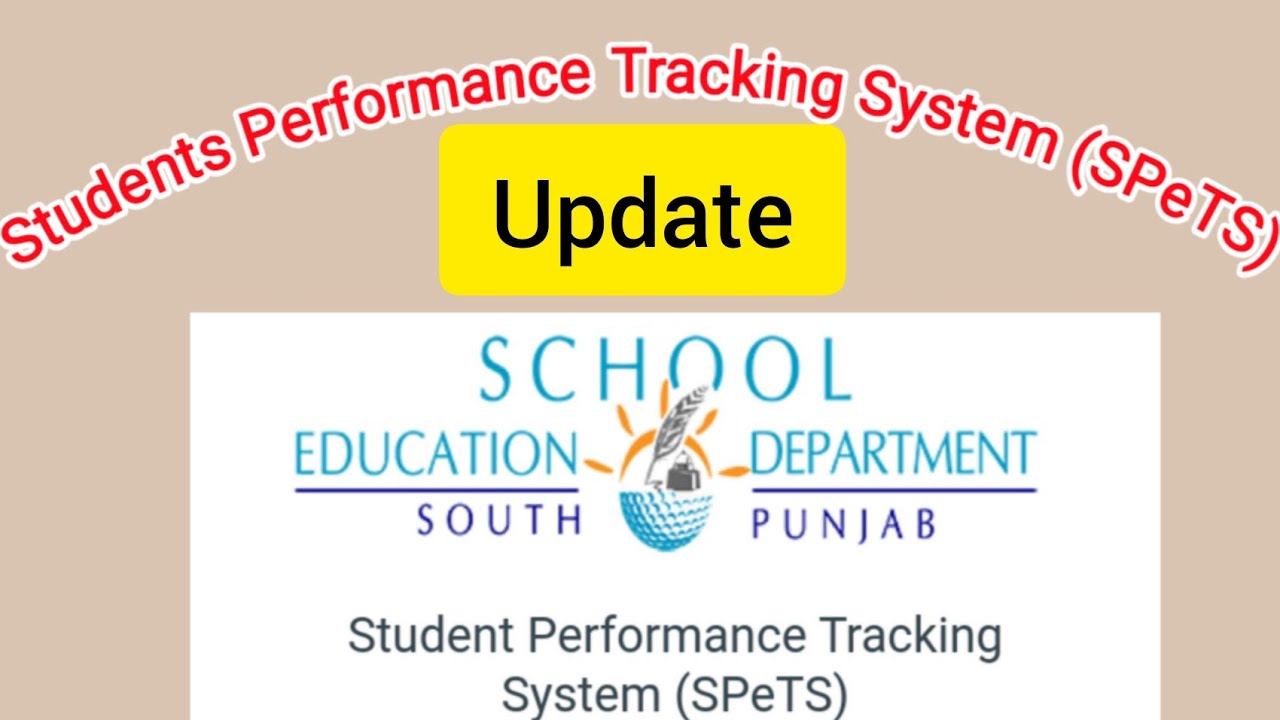 New Update Student Performance Tracking System (SPeTS) | School Education Department South Punjab