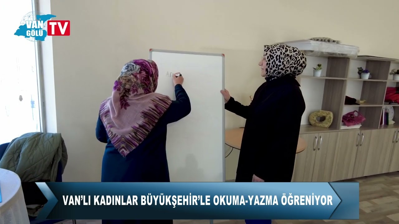 VAN’LI KADINLAR BÜYÜKŞEHİR’LE OKUMA YAZMA ÖĞRENİYOR
