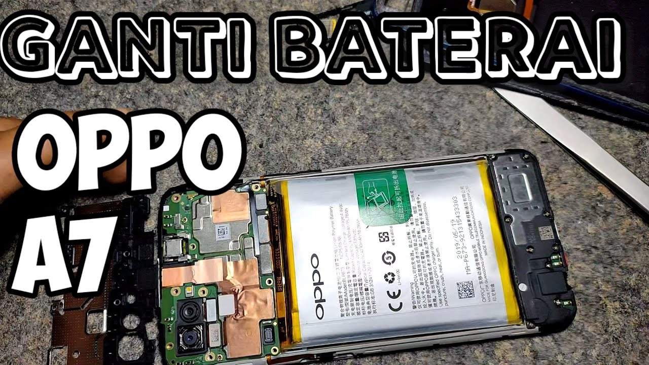 Ganti baterai OPPO A7 || step by step ||