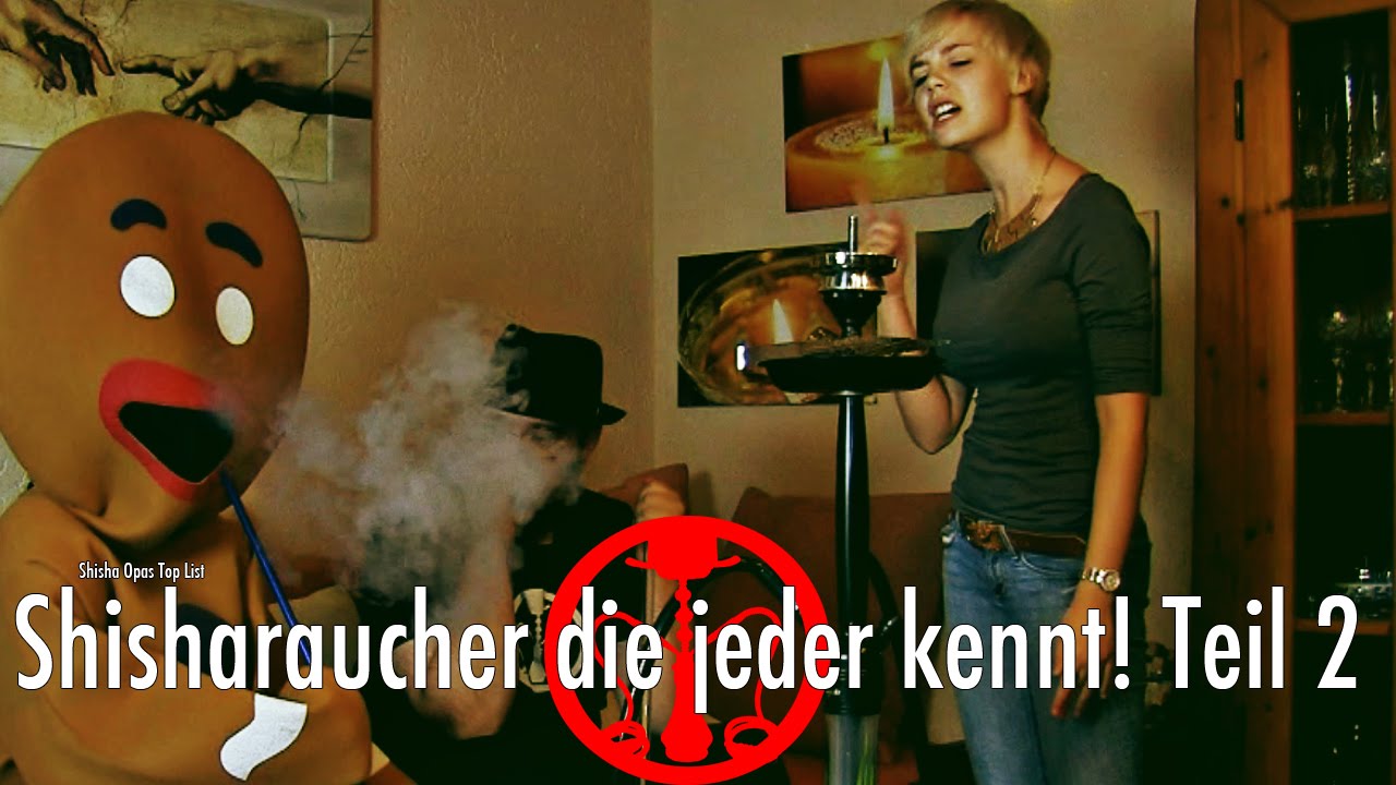 Shisharaucher die jeder kennt! Teil 2 / Shisha Comedy - Shisha Opa`s Top List Shisharaucher
