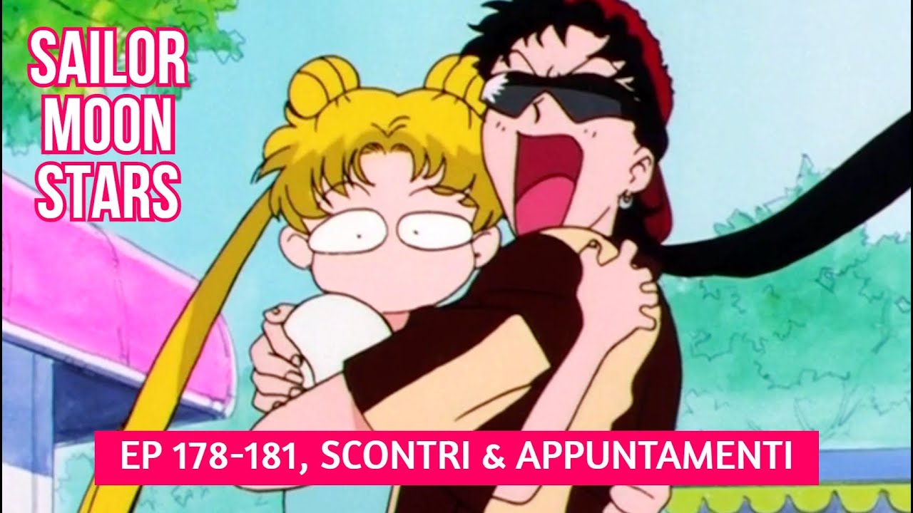 SAILOR MOON STARS, 178-181, scontri & appuntamenti - racconto Sailor parte 21