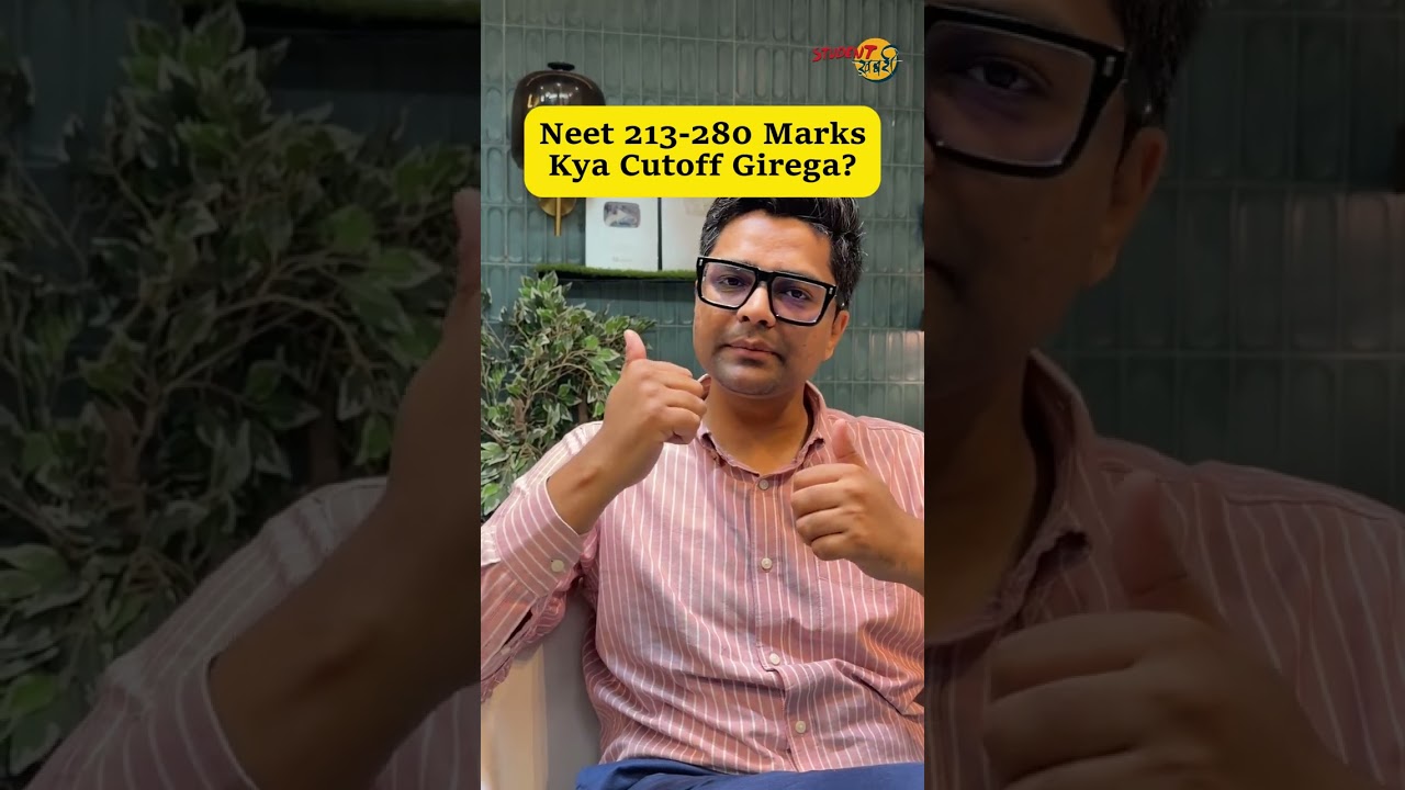 NEET: Will the Cutoff Drop for 213-280 Marks?
