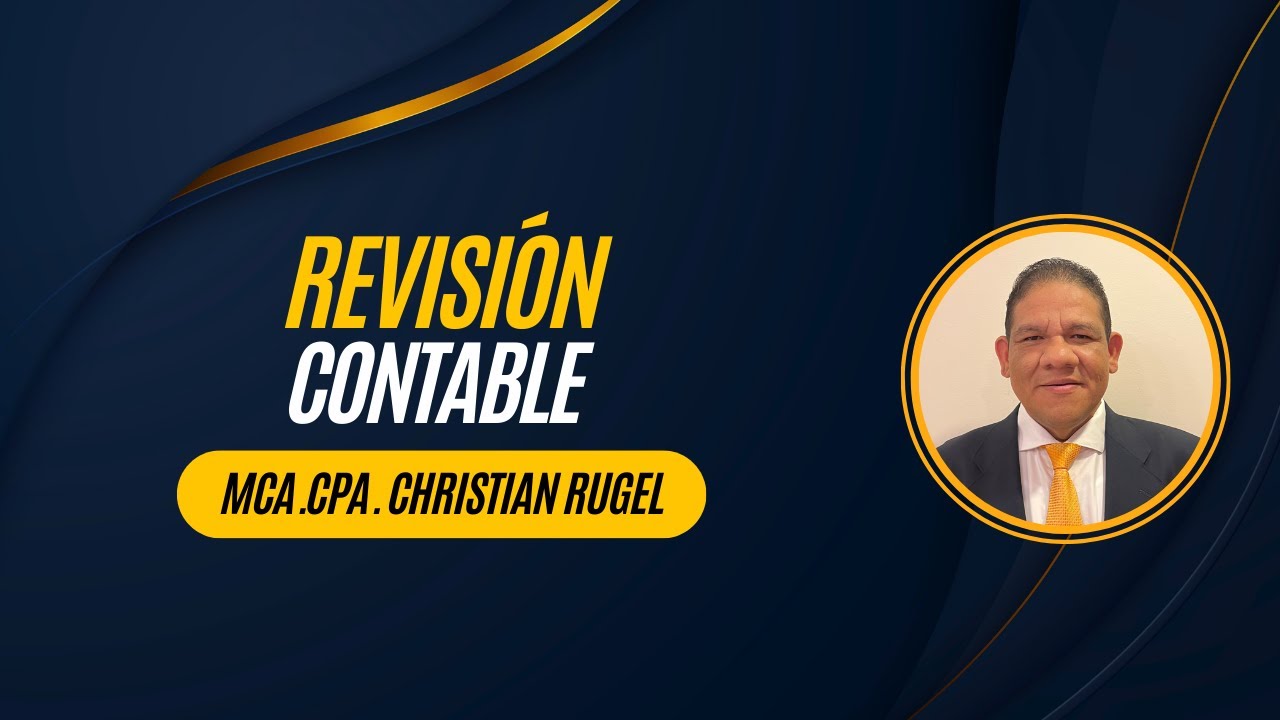 REVISIÓN CONTABLE: ASPECTOS IMPORTANTES A CONSIDERAR