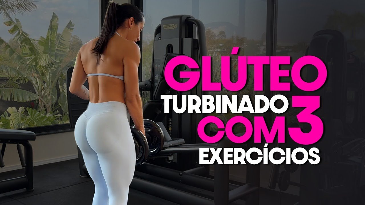 Os únicos 3 exercícios que você precisa para GLÚTEO EMPINADO E REDONDO