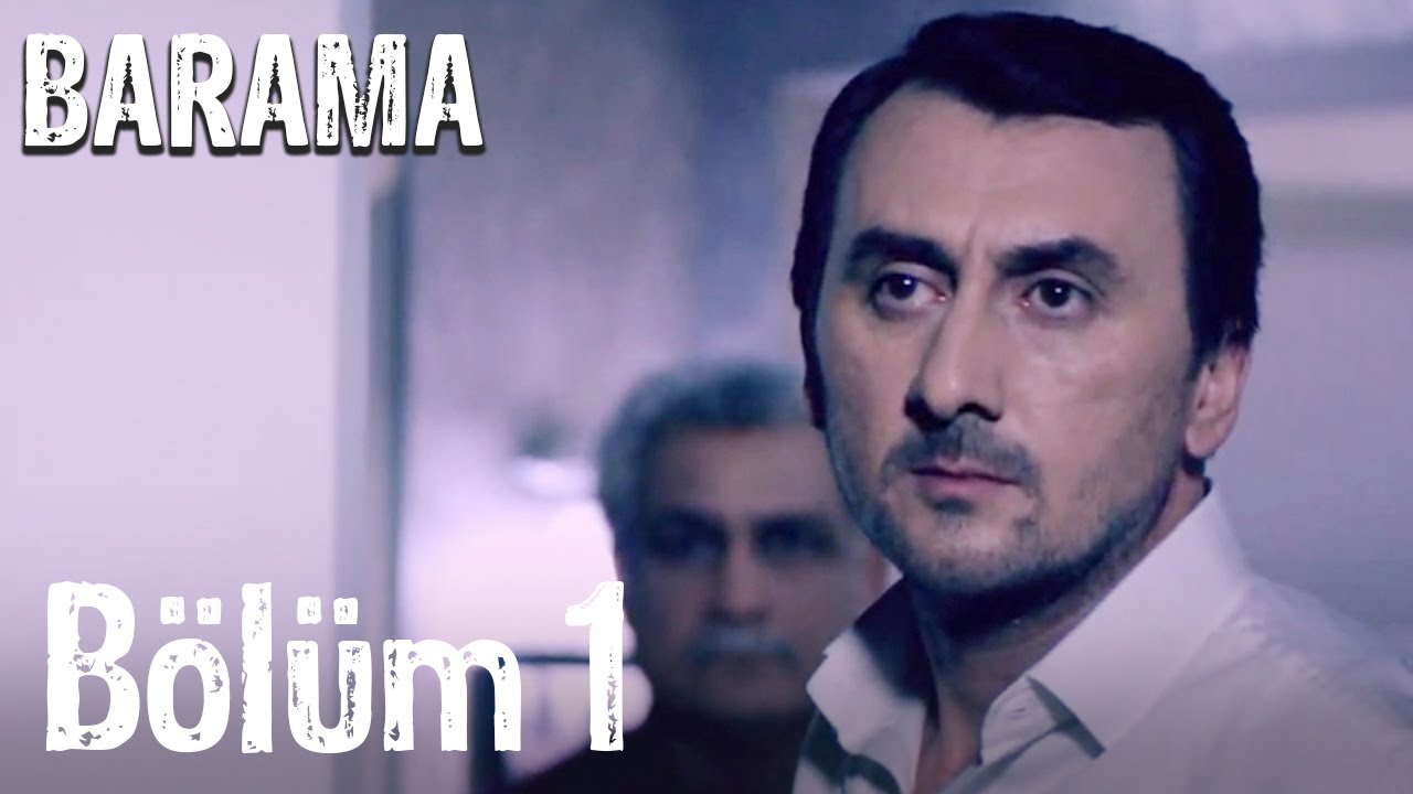 Barama | 1.Bölüm
