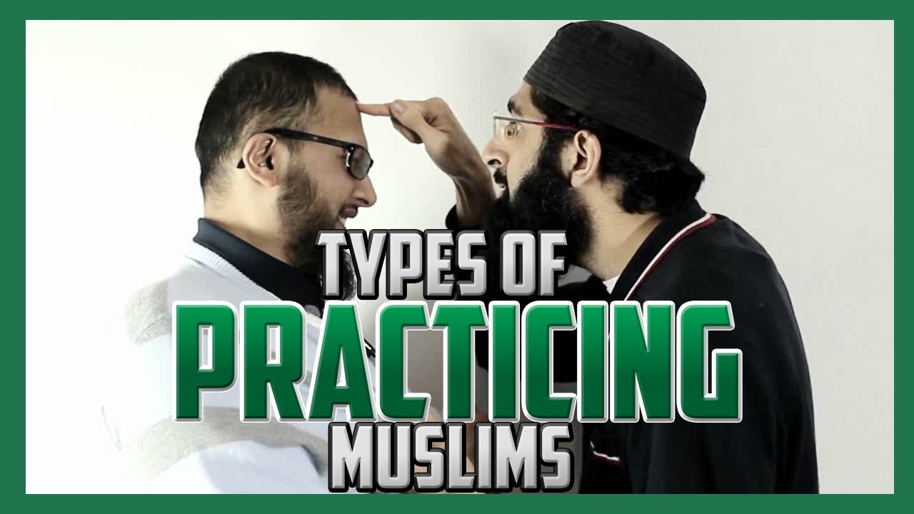 TYPES OF PRACTICING MUSLIMS
