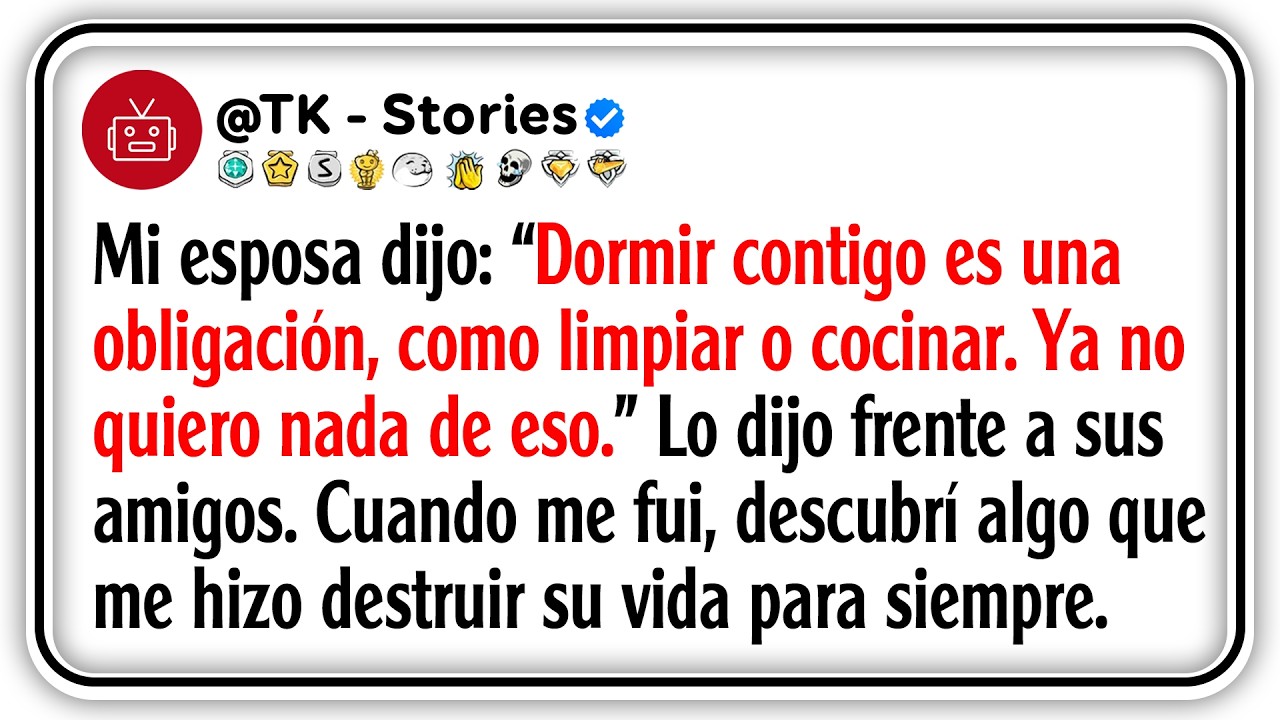 Mi esposa dijo: “Dormir contigo es una obligación, como limpiar o cocinar. Ya no quiero nada de...