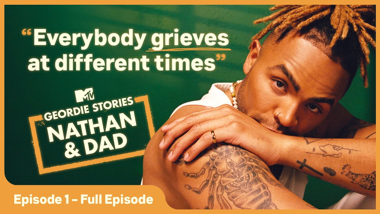 Gabby Dawn Allen's Emotional Advice for Nathan Henry | Geordie Stories: Nathan & Dad | Episode 1