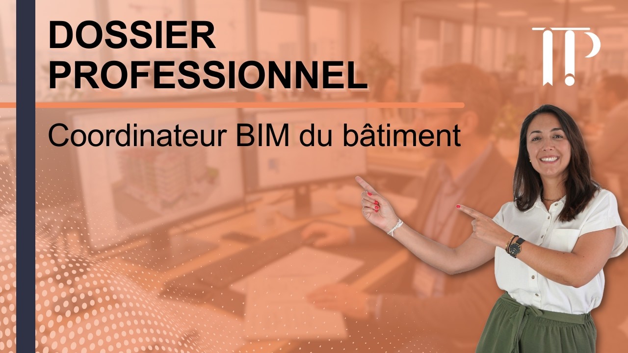 Rédiger le dossier professionnel du Coordinateur BIM du bâtiment (COBIM)