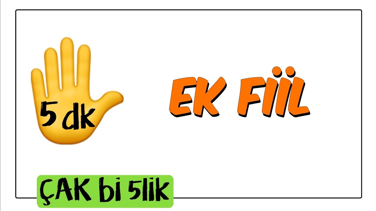 5 dk'da Ek Fiil | Çak Bi 5lik