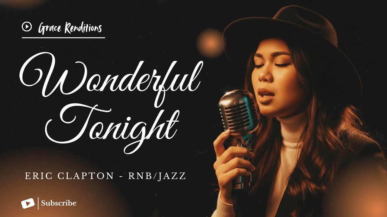 💫 Wonderful Tonight &ndash; Eric Clapton (Female RNB/Jazz Cover) | Lyric Video 🎶
