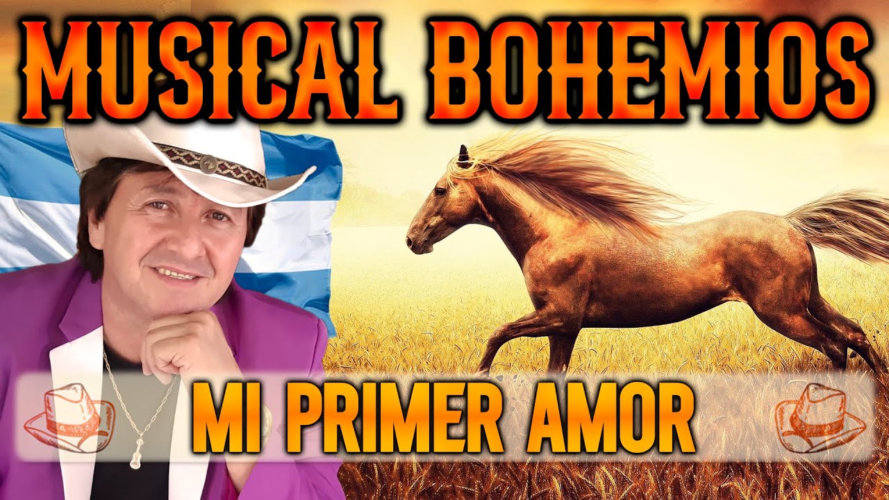 Musical Bohemios  - Mi Primer Amor