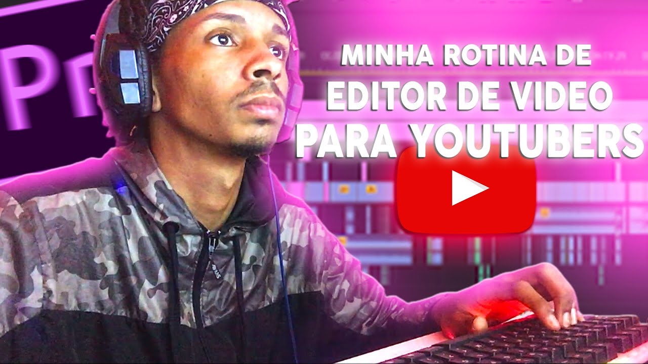 MINHA ROTINA de EDITOR DE VIDEOS para YOUTUBERS