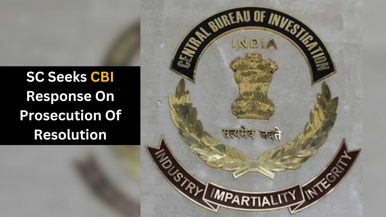 SC Seeks CBI Response On Prosecution Of Resolution Professionals Under PC Act