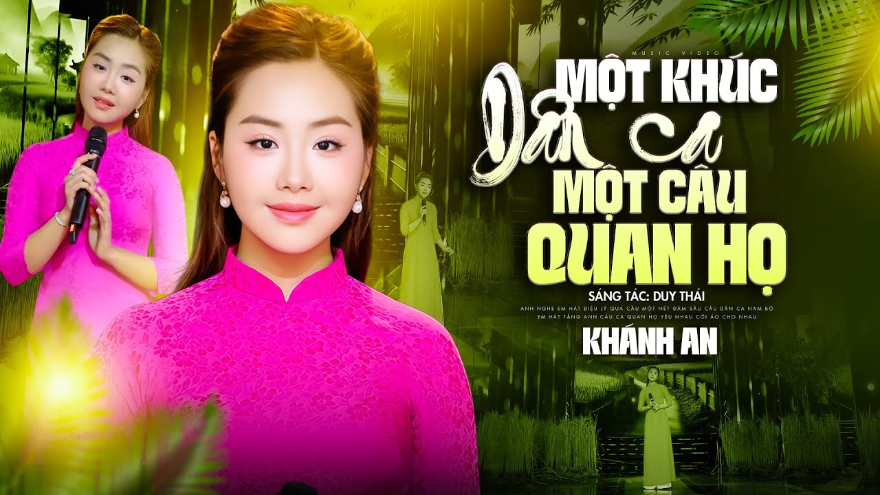 Một Kh&uacute;c D&acirc;n Ca Một C&acirc;u Quan Họ - Kh&aacute;nh An | Official 4K MV