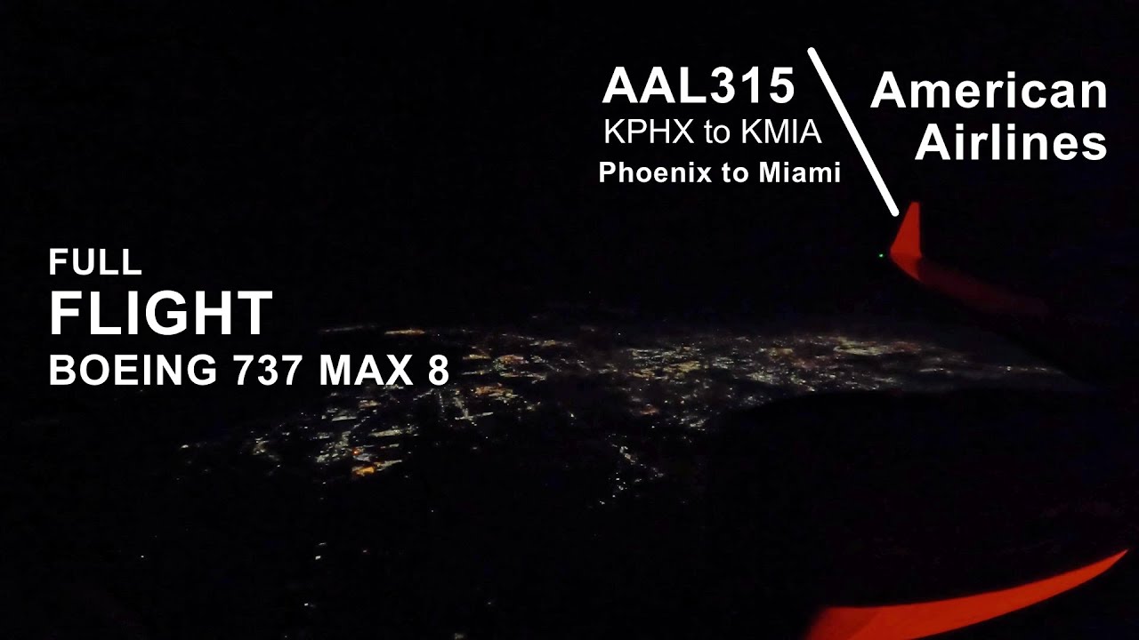 RED EYE FULL FLIGHT: Phoenix to Miami | American Airlines AAL315 - Boeing 737 MAX 8 - PHX to MIA