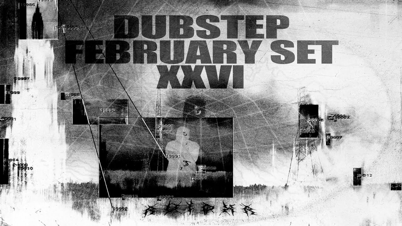 RVIDXR - DUBSTEP FEBRUARY SET XXVI