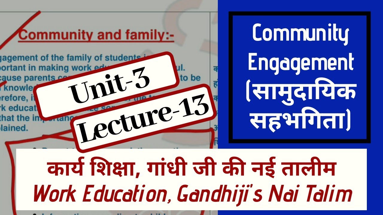 Community engagement / work education & Nai talim unit -3 / lecture -13