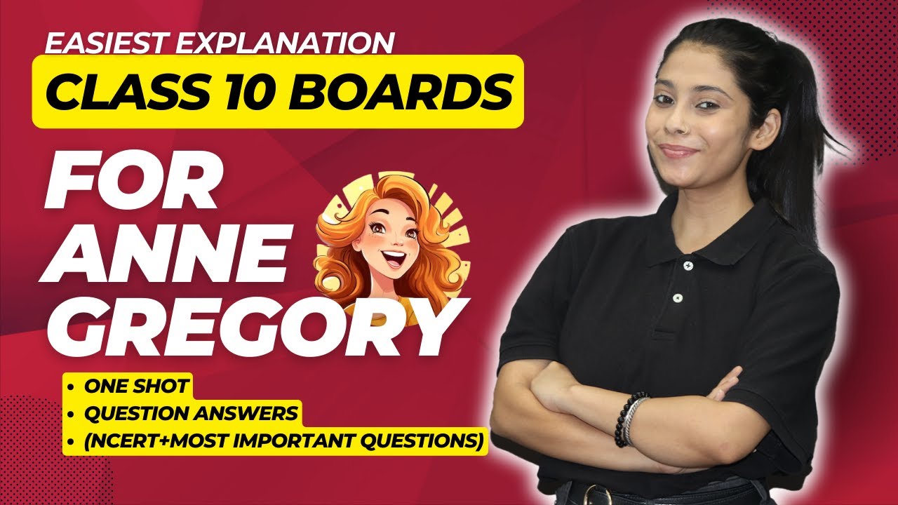 For Anne Gregory Class 10 | For Anne Gregory Hindi explanation | One shot | Boards 2024