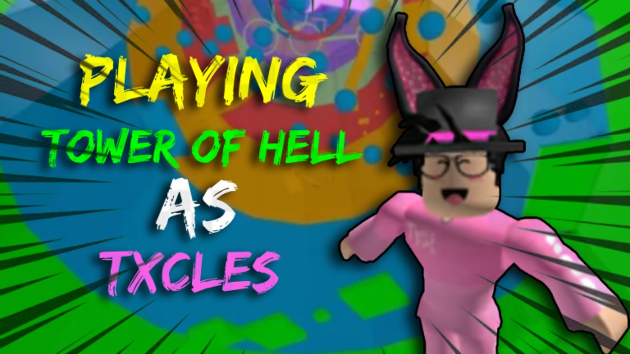 Playing Tower Of Hell As Txcles!