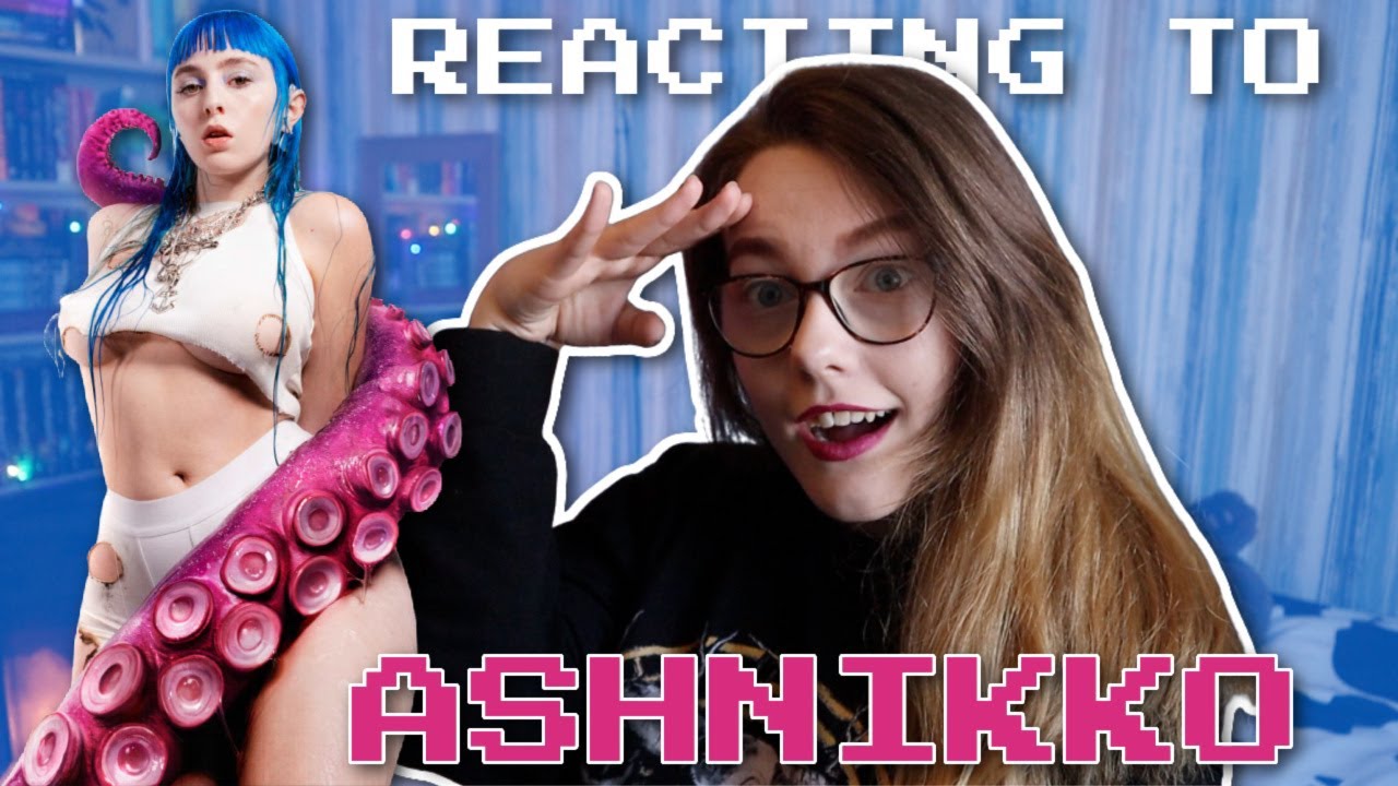 H*NTAI WHAT NOW?! // Reacting to Ashnikko *FOR THE FIRST TIME!* (slumber party, stupid + paip)