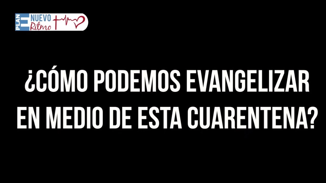 Empecemos a evangelizar con Nuevo Ritmo #NuevoRitmoPlanE #Evangelizaci&oacute;n #Desaf&iacute;os #Solidaridad