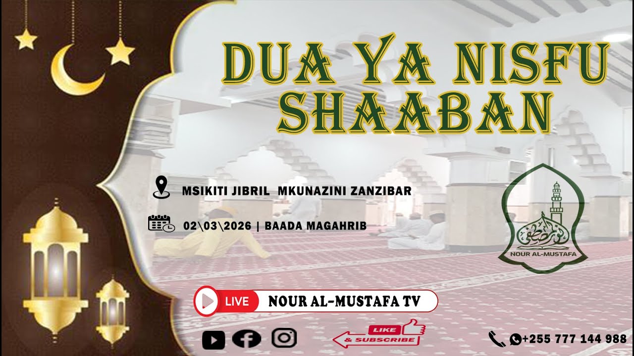 LIVE🔴: DUA NISFU SHAABAN || MASJID JIBRIL MKUNAZINI || 15 SHAABN 1447 || 02\022026 || NOR ALMUSTAFA