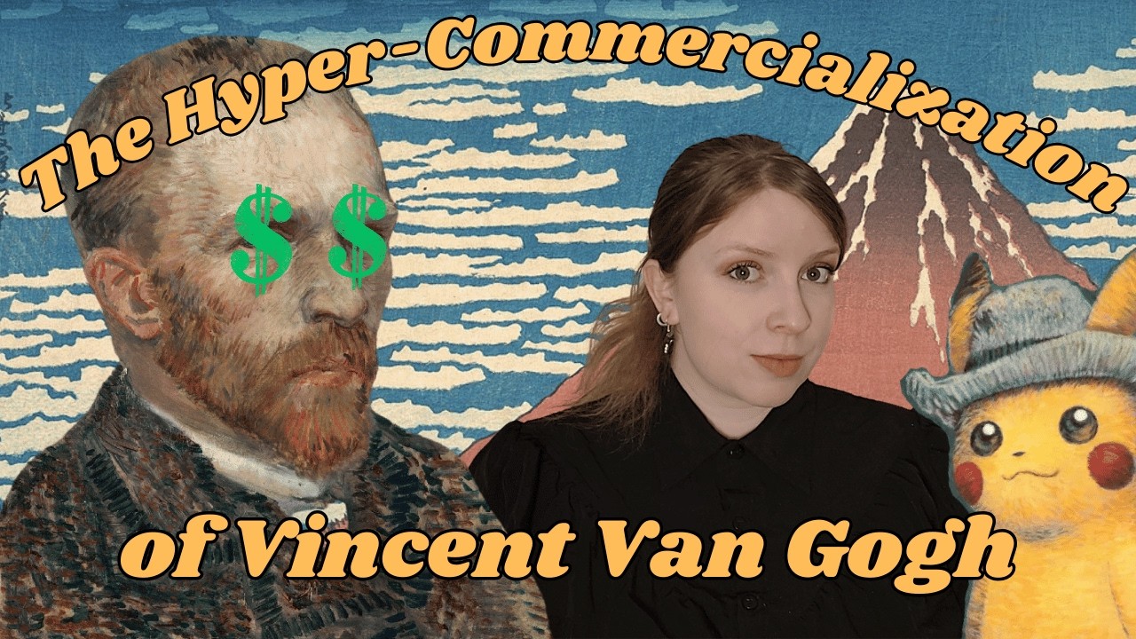 The Hyper-Commercialization of Van Gogh