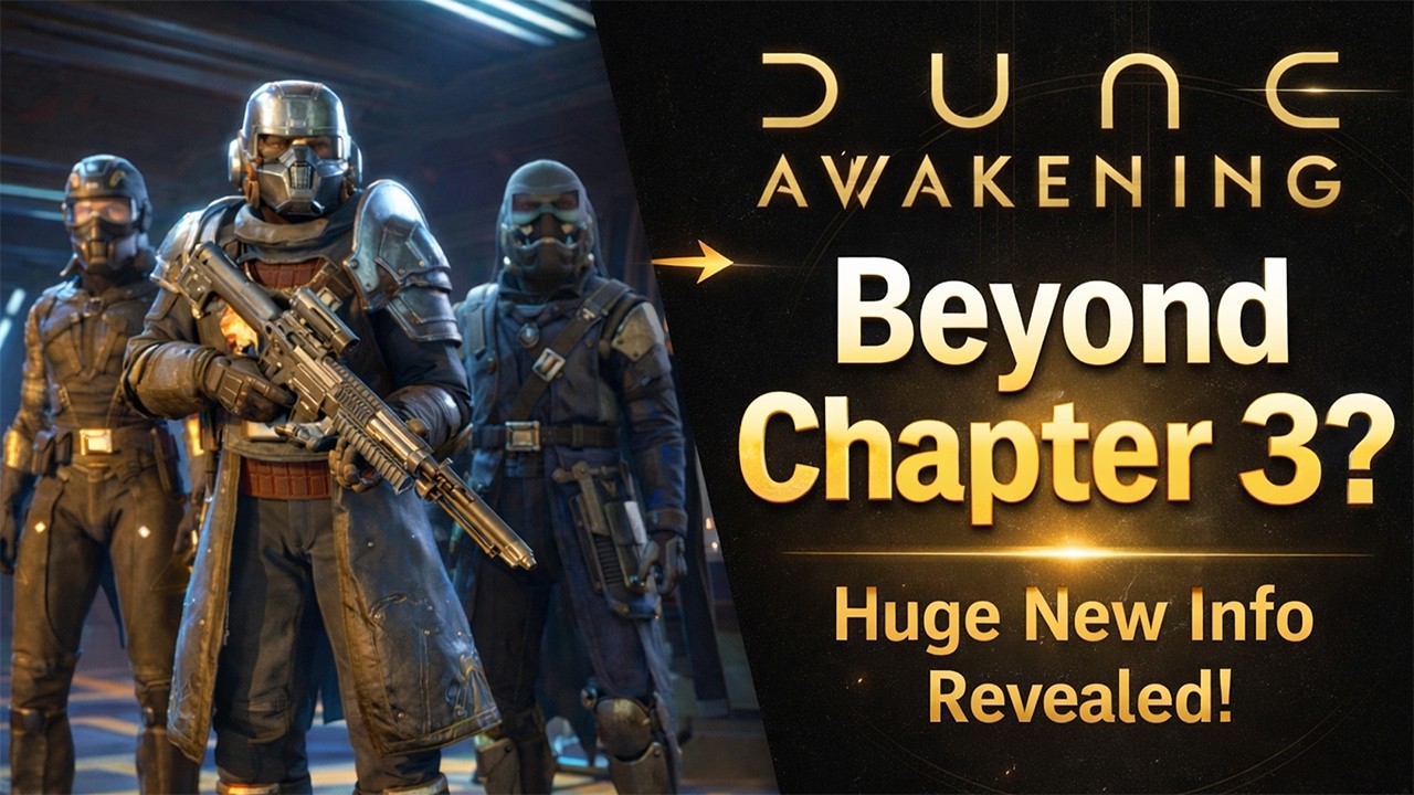 Dune Awakening Is Only Getting Started - Beyond Chapter 3 Details Revealed