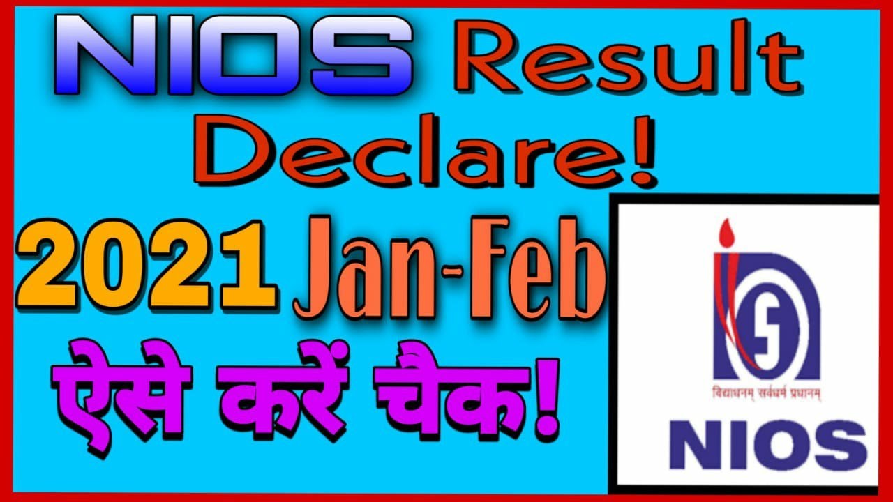 Nios RESULT JAN-FEB 2021 DECLARED#NIOS RESULT OCTOBER- 2020 DECLARED