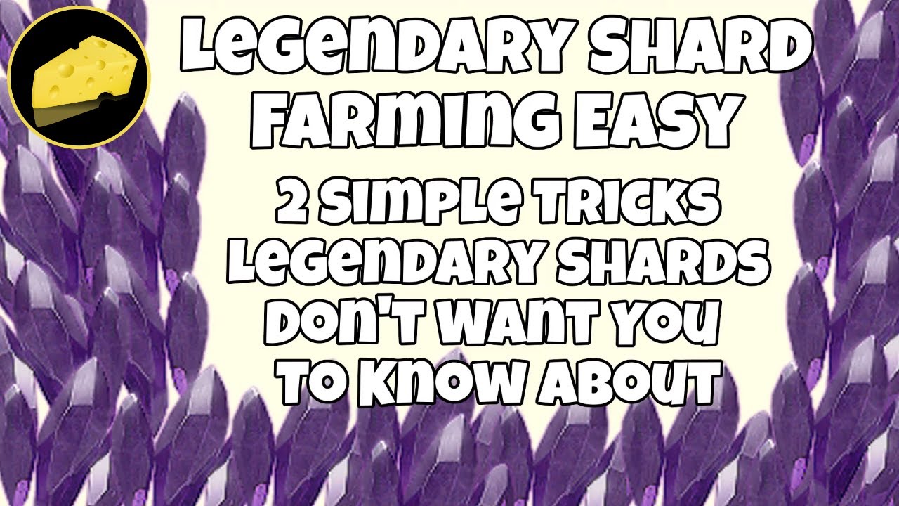 Legendary Shard Farming Easy Tricks They Don't Want You To Know About