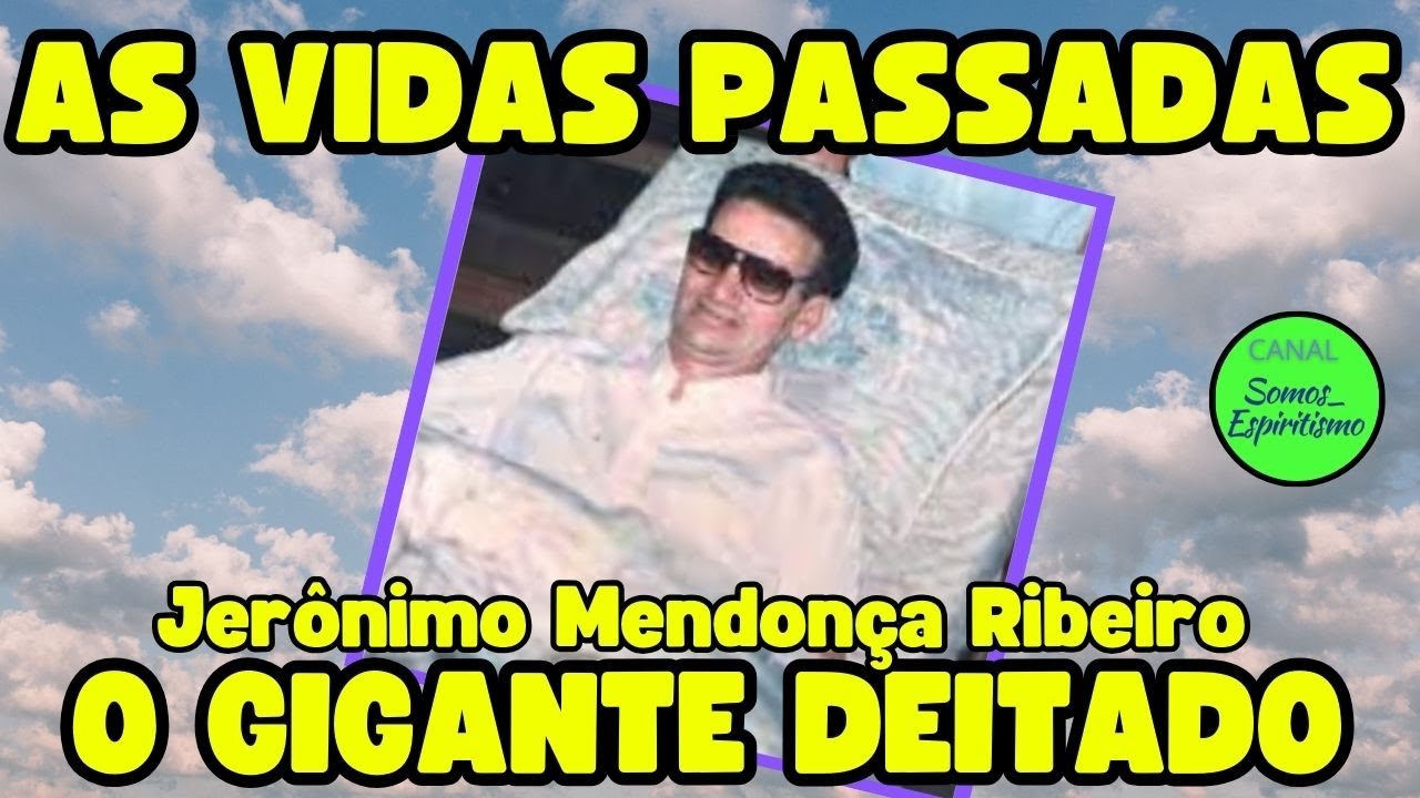 AS VIDAS PASSADAS DO GIGANTE DEITADO - Jerônimo Mendonça