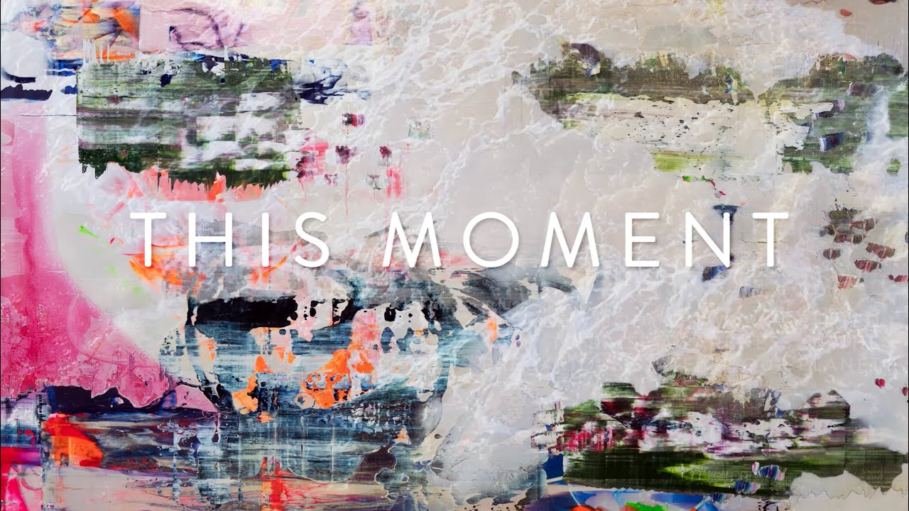 T H I S  M O M E N T