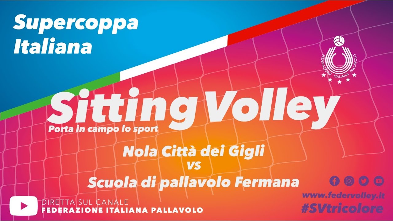 SUPERCOPPA ITALIANA SITTING VOLLEY MASCHILE: Nola Città dei Gigli vs Scuola di Pallavolo Fermana