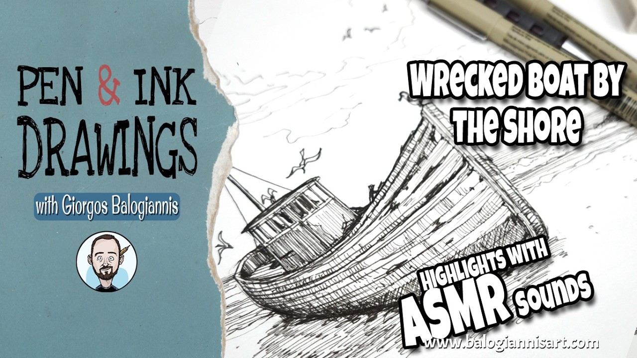 Wrecked Boat by the Shore Ink Drawing – Highlights with ASMR sounds