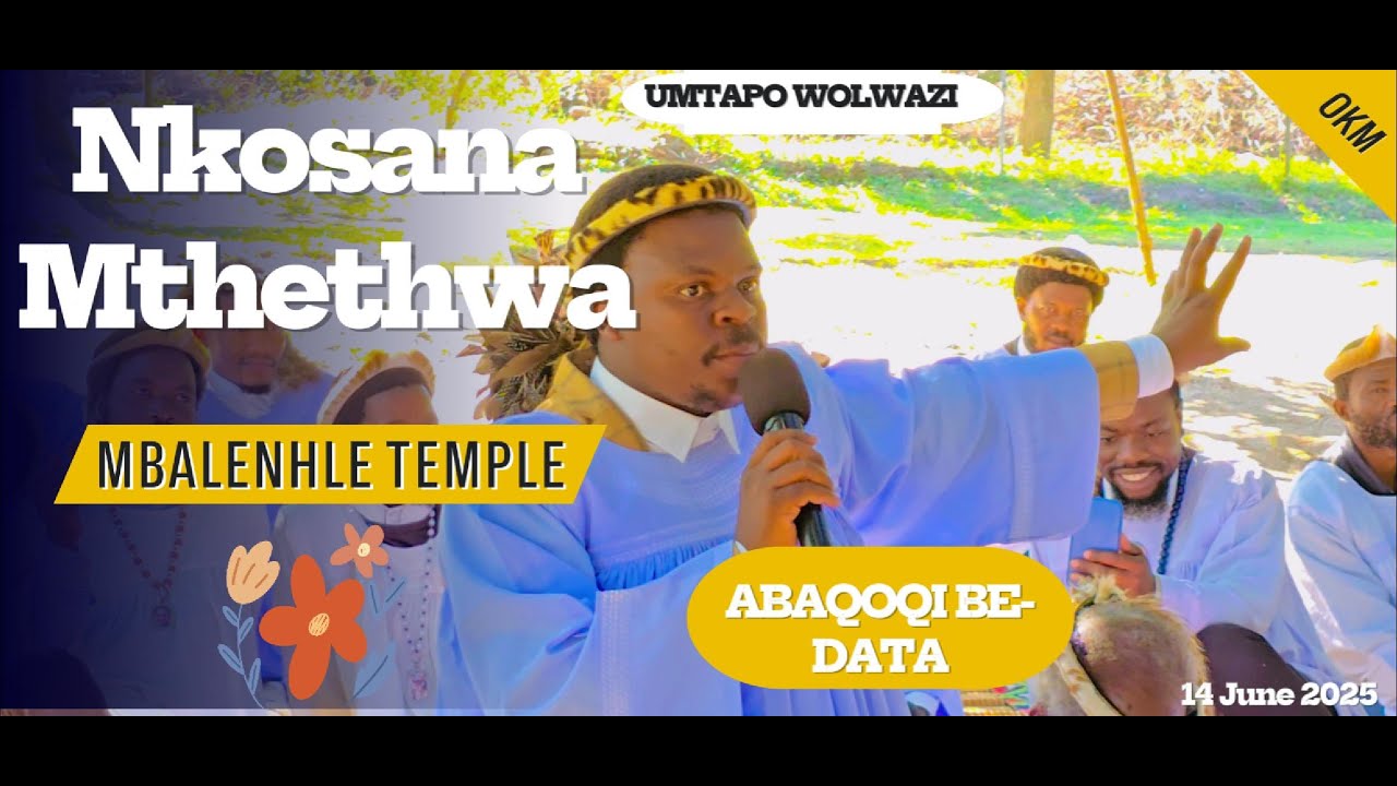 Nkosana Mthethwa | Abaqoqi be-DATA | Mbalenhle Temple  | 14 June 2025