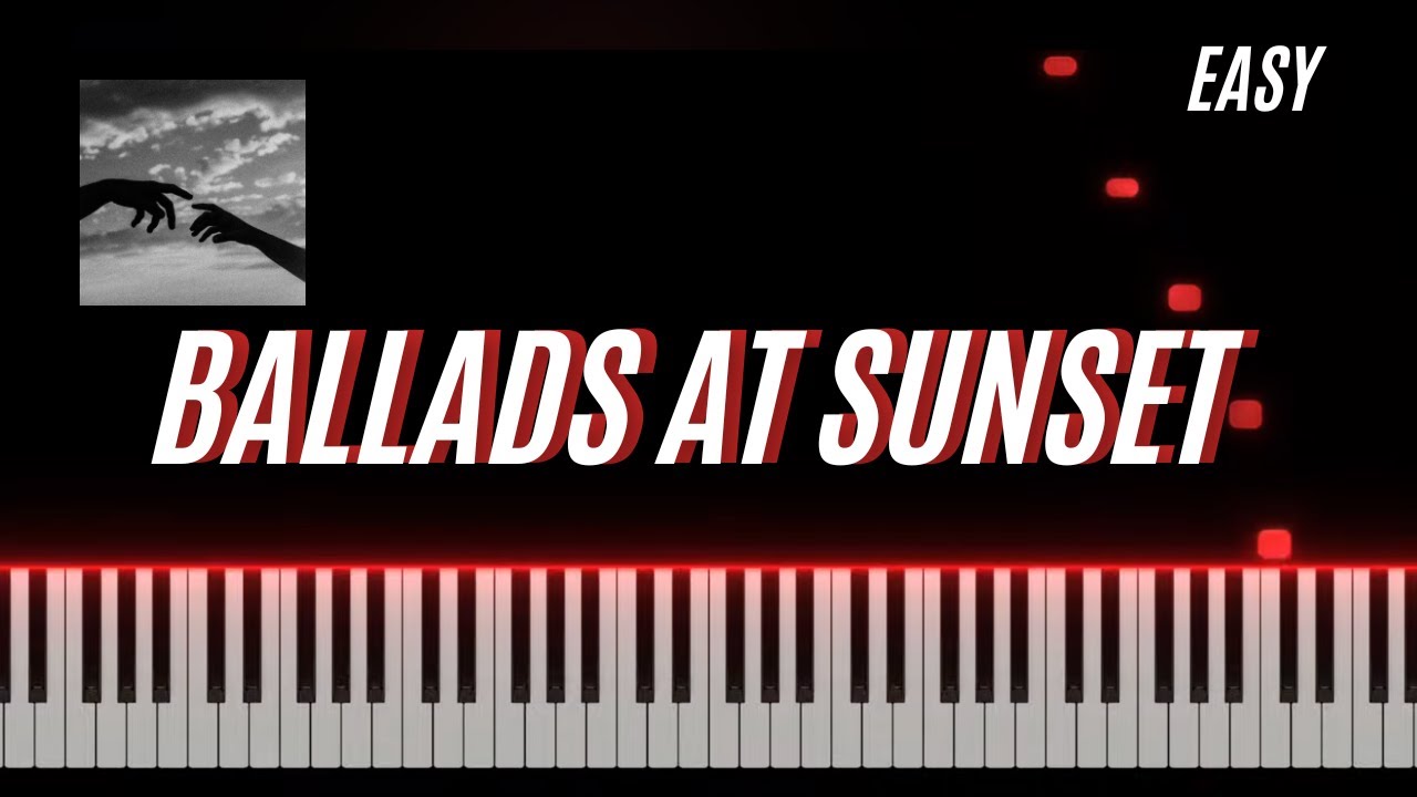 Ballads at Sunset (Piano Tutorial)